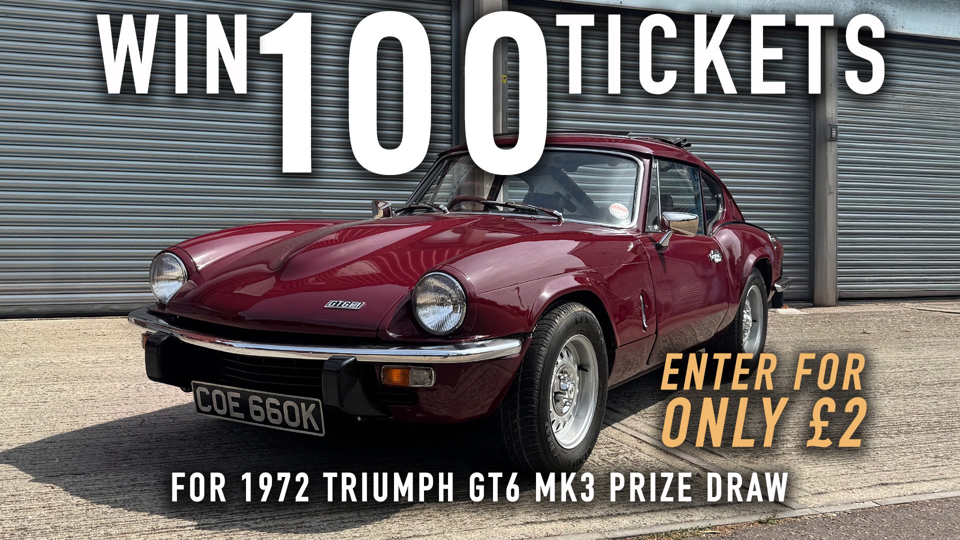 Win 100 tickets for 1972 Triumph GT6 Mk3 - 2nd chance
